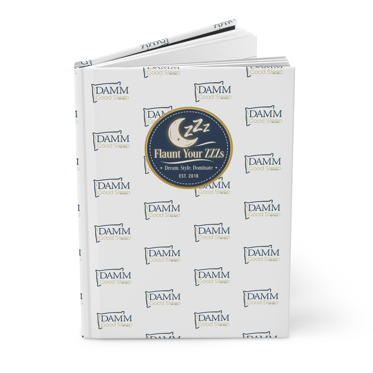 Hardcover Journal — 'Flaunt Your ZZZs' Sleep by  DAMM Good Sleep