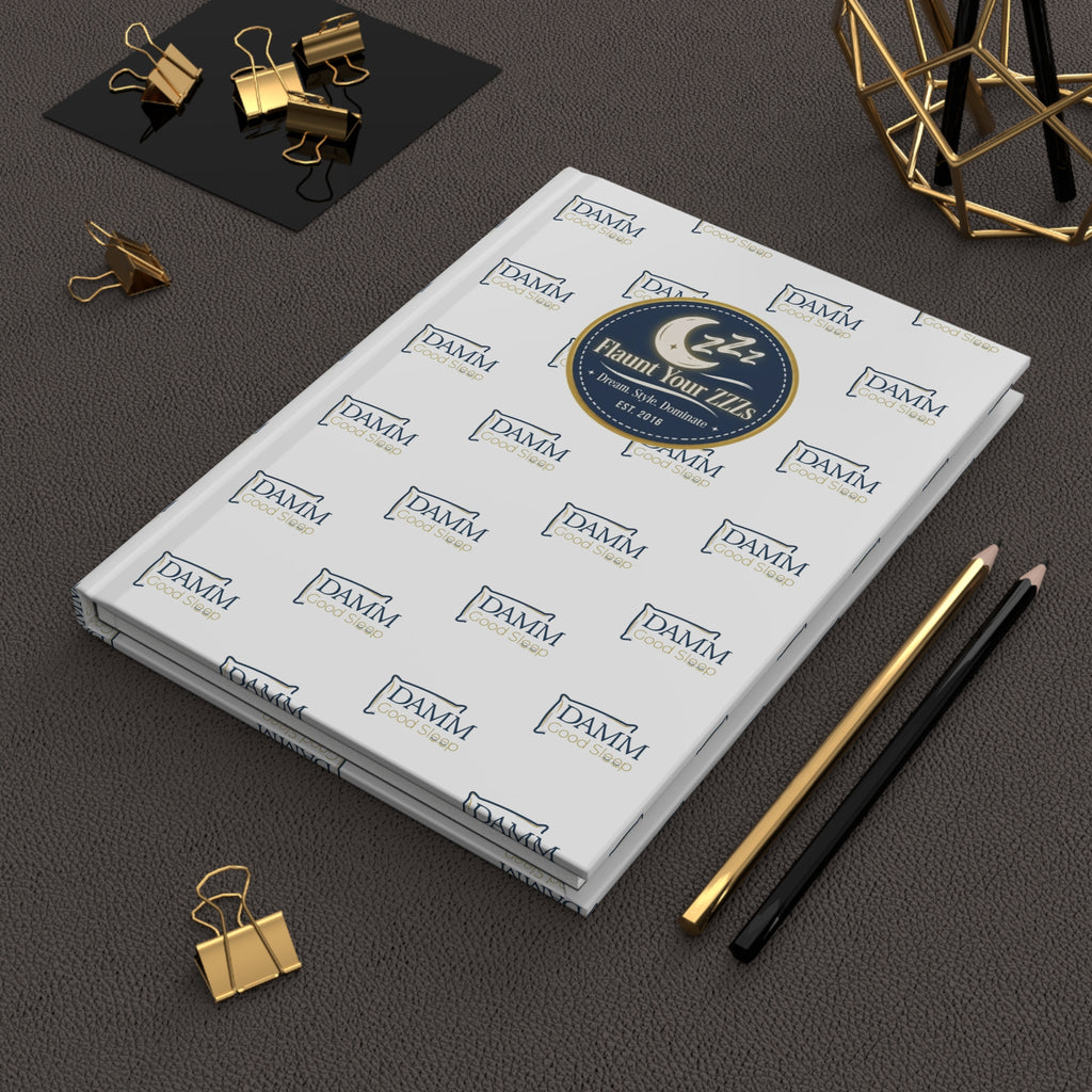 Hardcover Journal — 'Flaunt Your ZZZs' Sleep by  DAMM Good Sleep