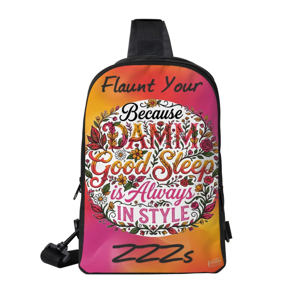 "Because DAMM Good Sleep is Always in Style - Flaunt Your ZZZs" Double Layer Cross Body Bag Chest Bag