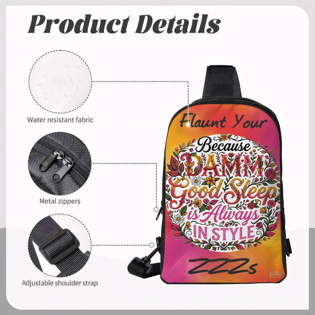 "Because DAMM Good Sleep is Always in Style - Flaunt Your ZZZs" Double Layer Cross Body Bag Chest Bag