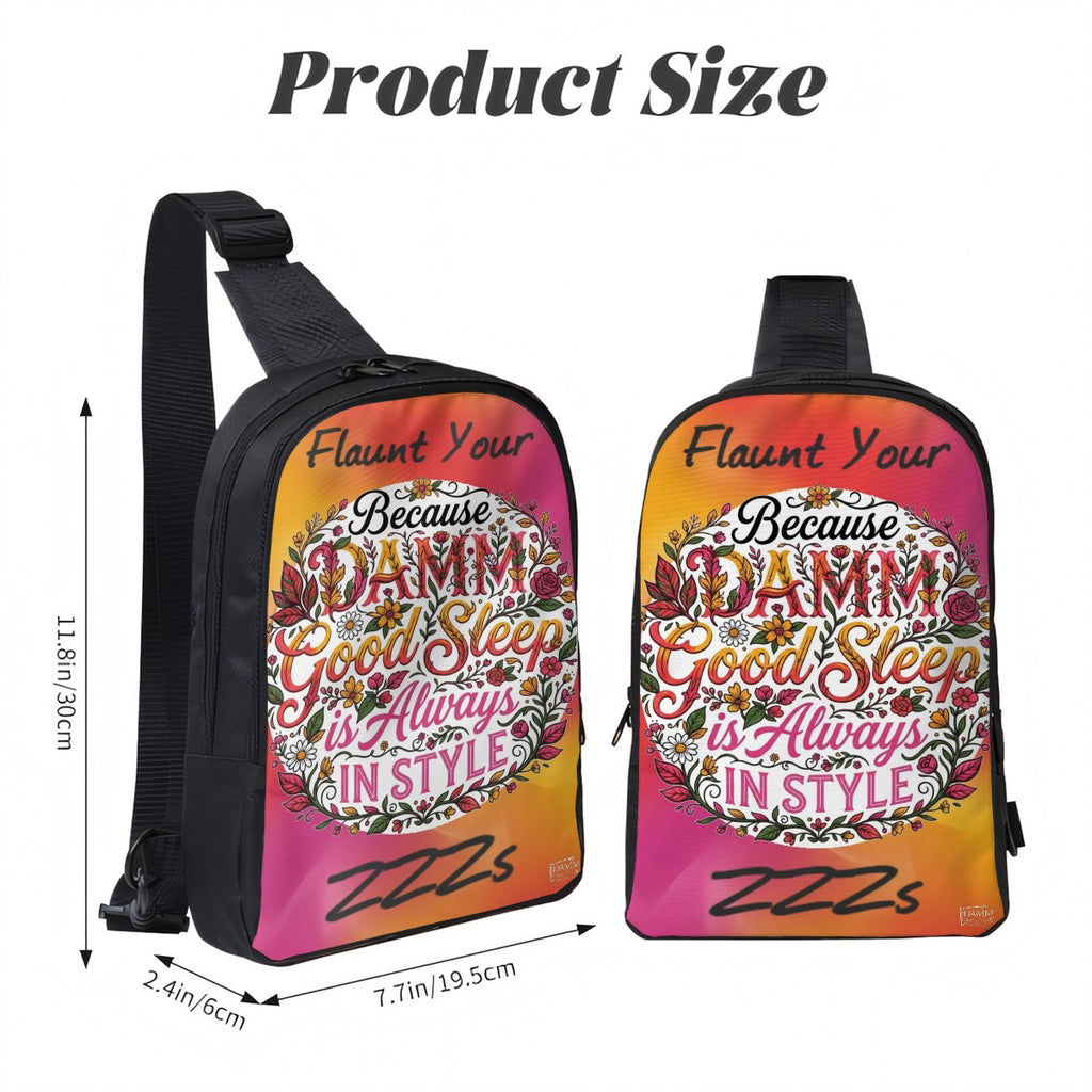 "Because DAMM Good Sleep is Always in Style - Flaunt Your ZZZs" Double Layer Cross Body Bag Chest Bag