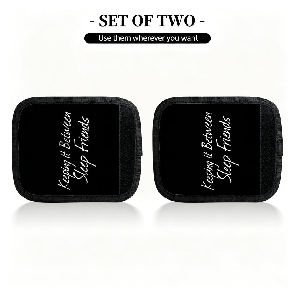 "Keeping it Between Sleep Friends" Luggage Handle Wrap Set of 2