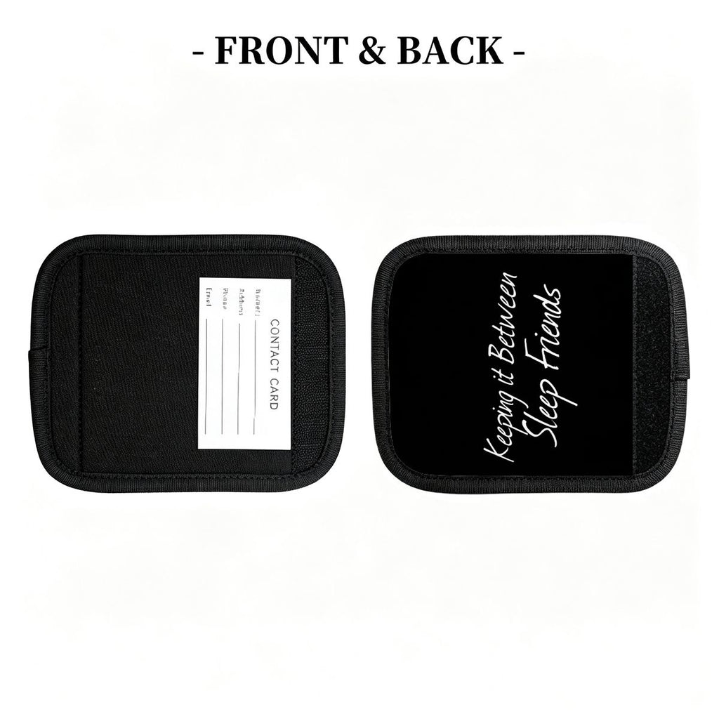 "Keeping it Between Sleep Friends" Luggage Handle Wrap Set of 2