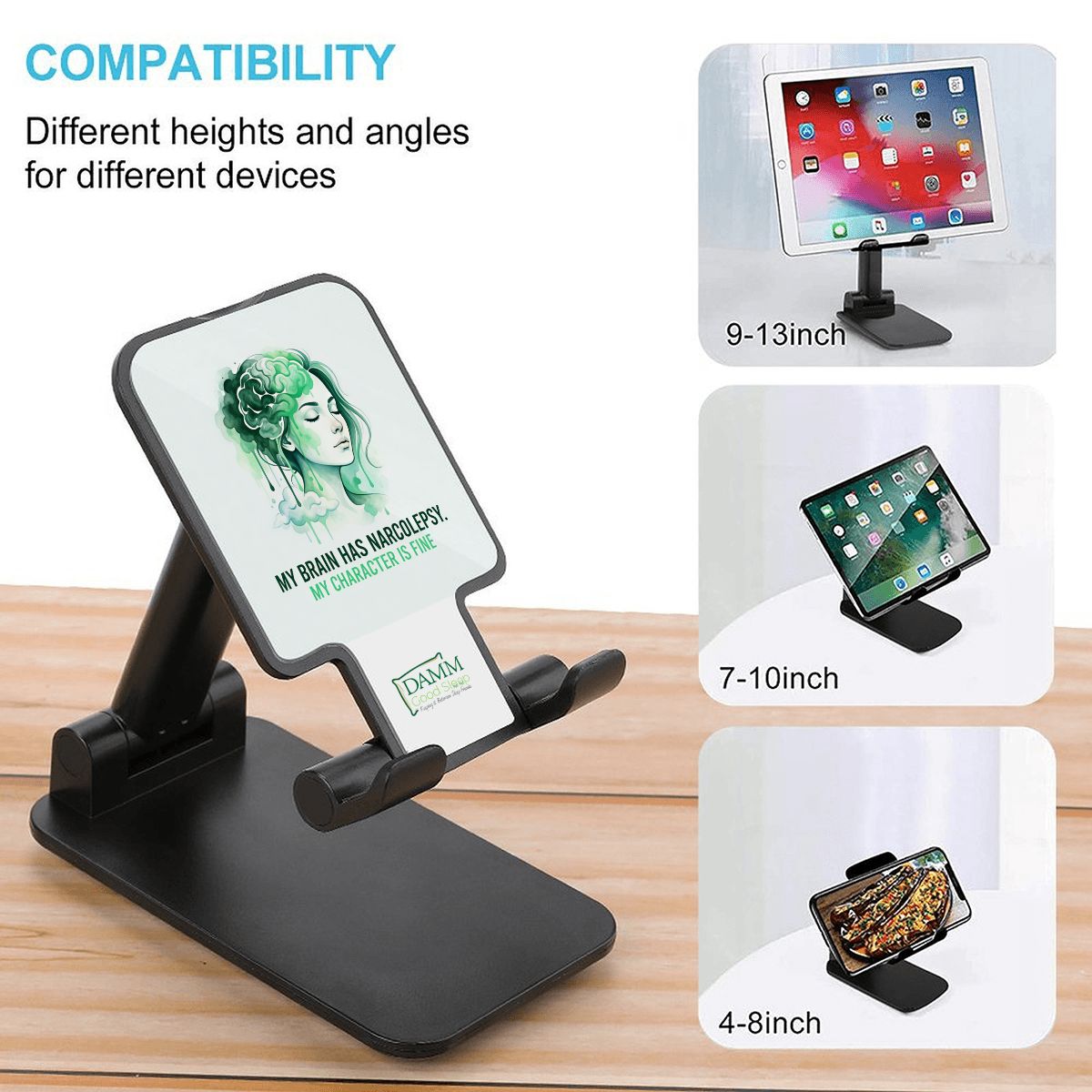 "My Brain has Narcolepsy My Character is Fine" Foldable Phone Stand for Desk and Travel