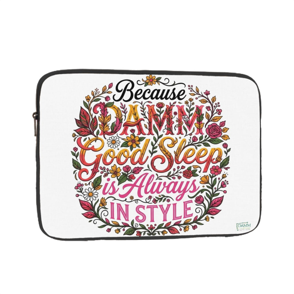"Because DAMM Good Sleep is Always in Style" Shockproof Portable Laptop Bag