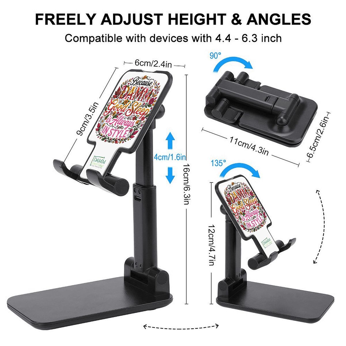 "Because DAMM Good Sleep is Always In Style" Foldable Phone Stand for Desk and Travel