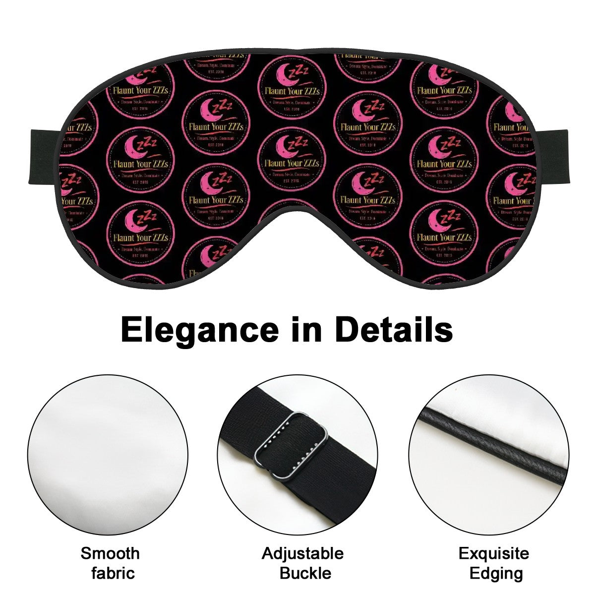 Flaunt Your ZZZs Sleep Mask with Adjustable Buckle