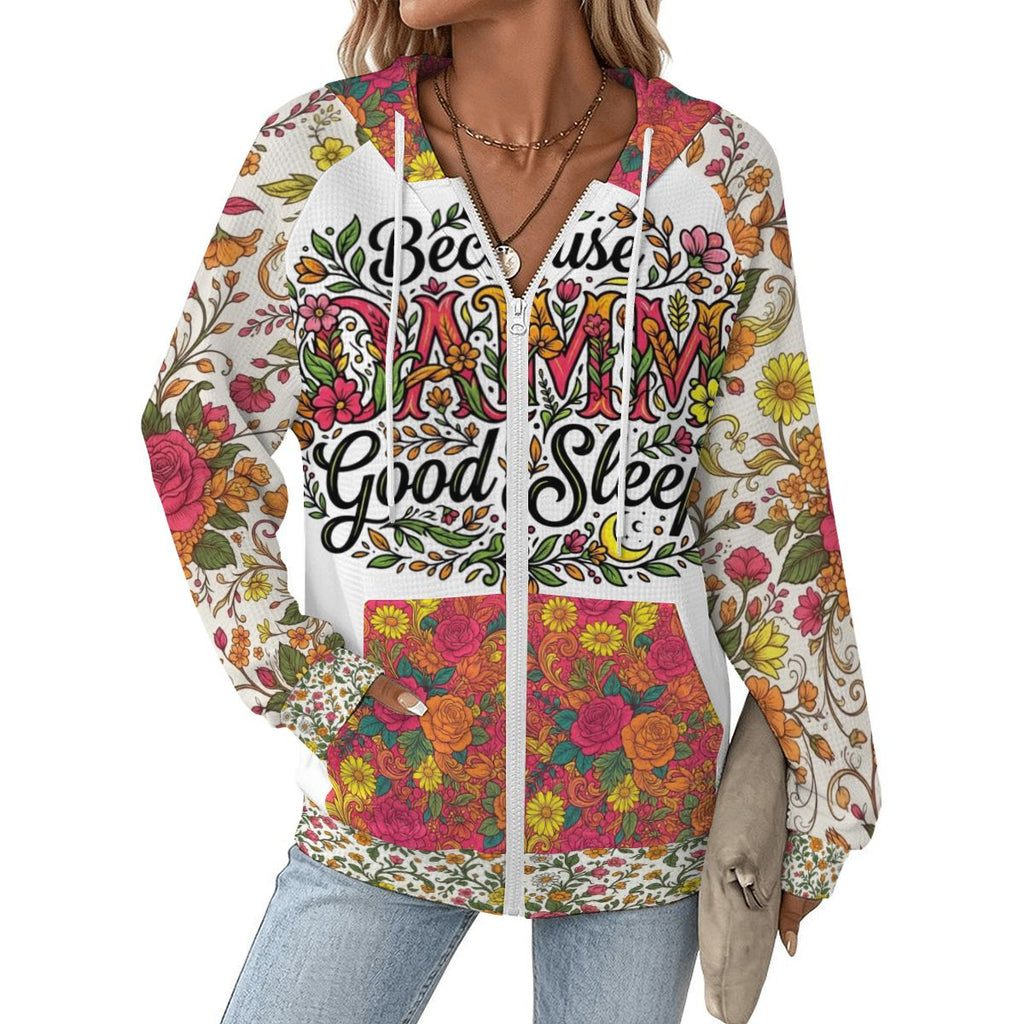 Because DAMM Good Sleep is Always in Style Women's Full Zip Waffle Knit Hoodie