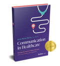 Communication in Healthcare: Charting the Course to Better Outcomes with Trust, Respect and Teamwork