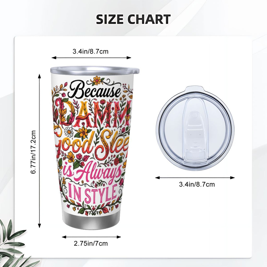 "Because DAMM Good Sleep is Always in Style" Travel Coffee Mug with Single Silver Edge (20oz)