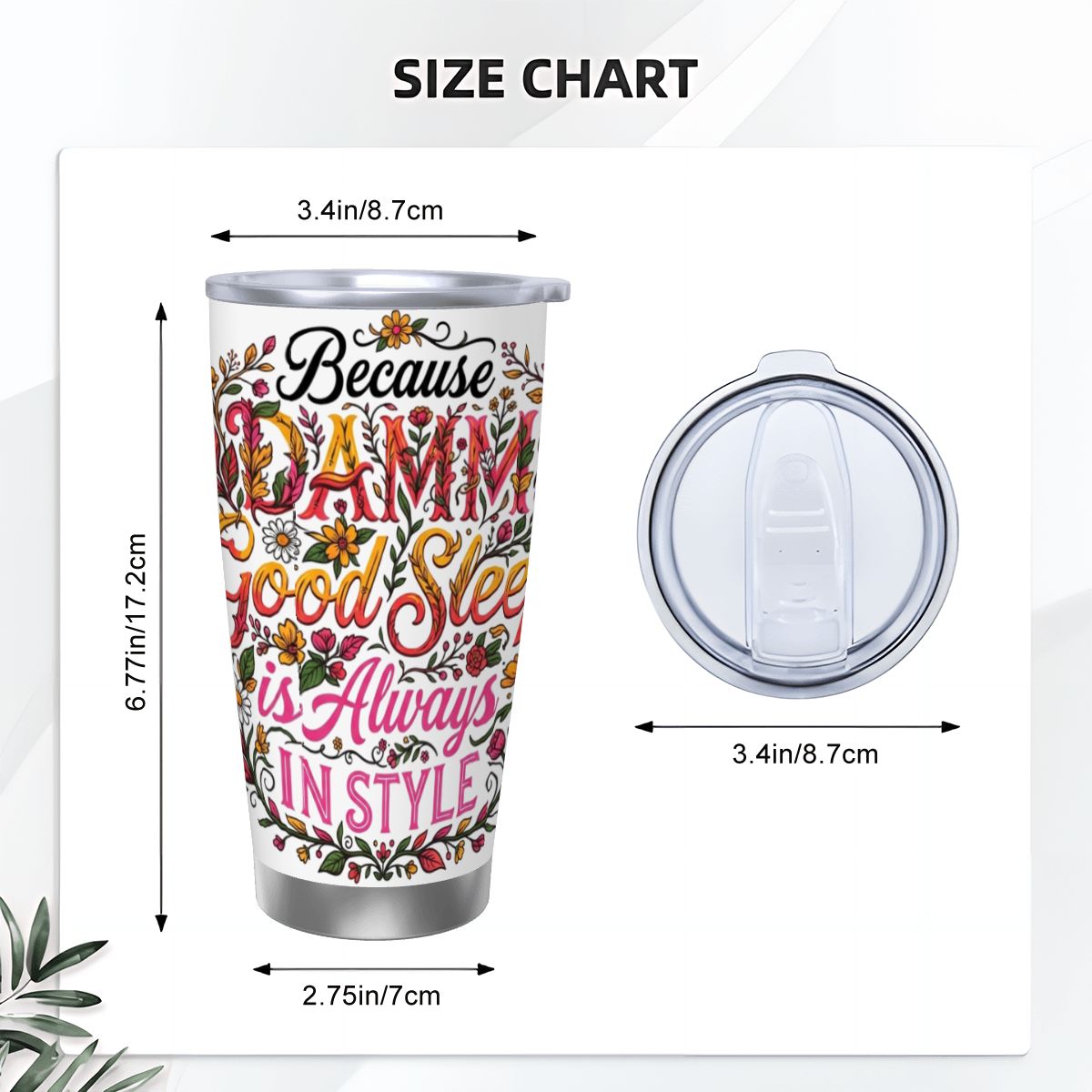 "Because DAMM Good Sleep is Always in Style" Travel Coffee Mug with Single Silver Edge (20oz)