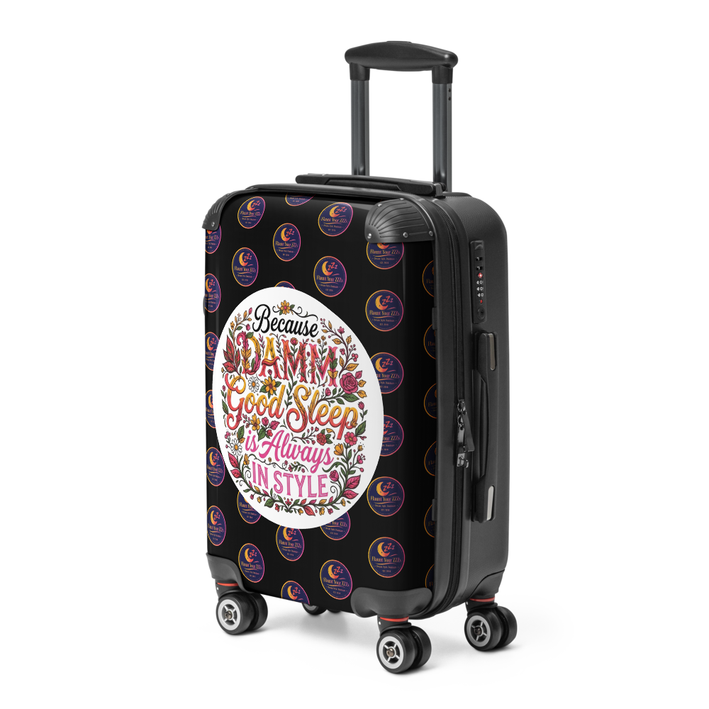 "Because DAMM Good Sleep is Always In Style" Hard-shell suitcase